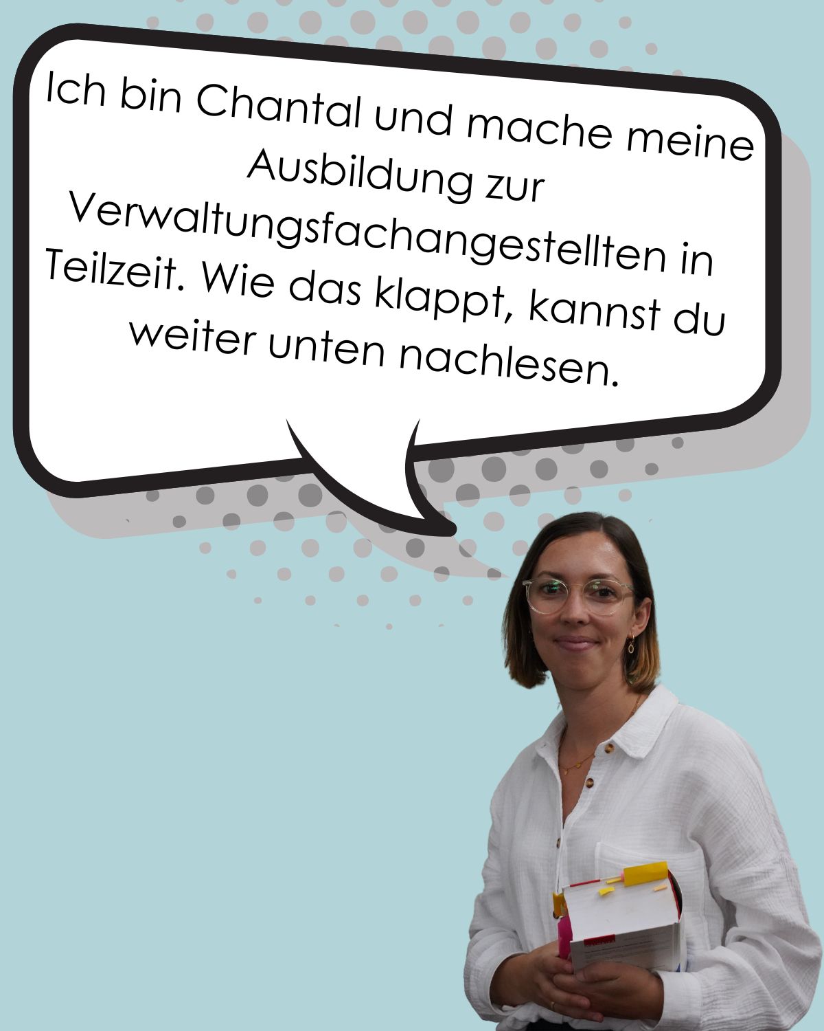 Ausbildung in Teilzeit - Auszubildende Chantal